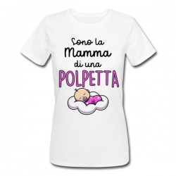 T-shirt donna Sono la mamma di una polpetta, scritte rosa, mamma di bimba!