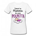 T-shirt donna Sono la mamma di una polpetta, scritte rosa, mamma di bimba!