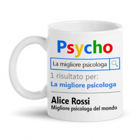 Tazza mug 11 oz Psycho motore di ricerca La migliore Psicologa, personalizzata con il nome!