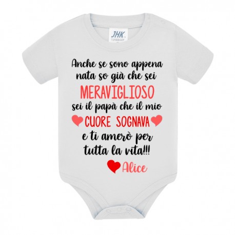 Body bimba Anche se sono appena nata so che sei una papà meraviglioso! Personalizzato con nome!