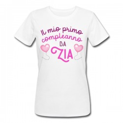 T-shirt donna Il mio primo compleanno da Zia, palloncini pink hearts, idea regalo!