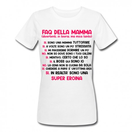 T-shirt donna Faq della Mamma, sono una super eroina! Regalo divertente Festa Mamma, scritte rosse!