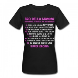 T-shirt donna Faq della Mamma, sono una super eroina! Regalo divertente Festa Mamma, nera!