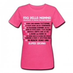 T-shirt donna Faq della Mamma, sono una super eroina! Regalo divertente Festa Mamma, fucsia!