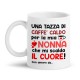Tazza mug 11 oz Caffè caldo per mia nonna che mi scalda il cuore, personalizzata con nome nipote o nipoti! Festa dei nonni!