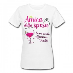 T-shirt donna Amica della Sposa, se mi perdo offrimi un drink! Idea regalo per festa di Addio al Nubilato!
