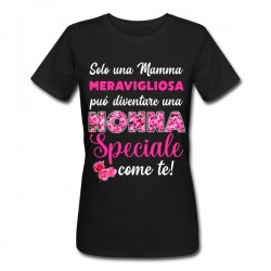 T-shirt donna Solo una mamma meravigliosa può diventare una Nonna Speciale come te! Nera!