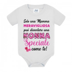 Body neonato bimbo e bimba Solo una mamma meravigliosa può diventare una Nonna Speciale come te!