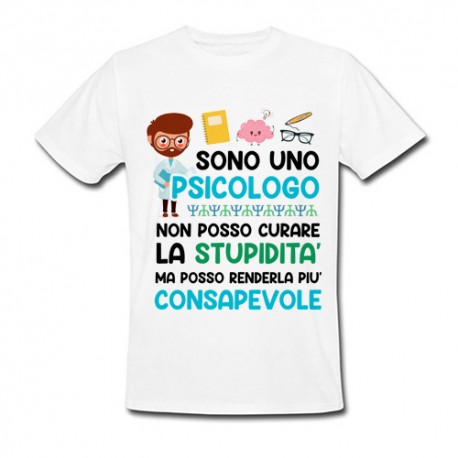 T-shirt uomo Sono uno psicologo, non curo la stupidità ma posso renderla consapevole, divertente!