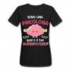 T-shirt donna Sono una psicologa, qual è il tuo superpotere? Idea regalo divertente, nera!