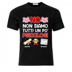 T-shirt uomo NO, non siamo tutti un po' psicologi, idea regalo psicologo divertente!