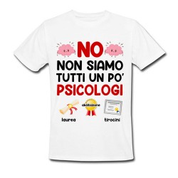 T-shirt uomo NO, non siamo tutti un po' psicologi, idea regalo divertente psicologo!