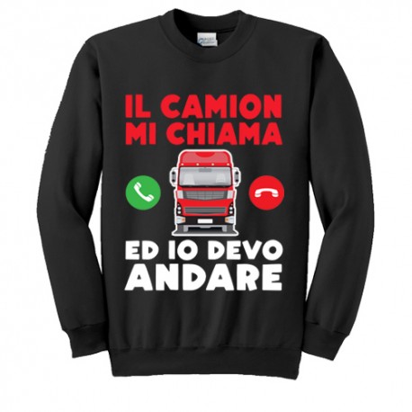 Felpa girocollo uomo Il camion mi chiama e io devo andare! Idea regalo camionista! Nera!