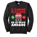 Felpa girocollo uomo Il camion mi chiama e io devo andare! Idea regalo camionista! Nera!
