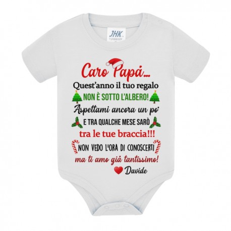 Body neonato Caro Papà il tuo regalo non è sotto l'albero! Personalizzato con nome di bimbo o bimba!