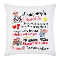 Federa per cuscino A mia Moglie, personalizzata con i vostri nomi! Indietro nel tempo per amarti più a lungo! Ti Amo! 