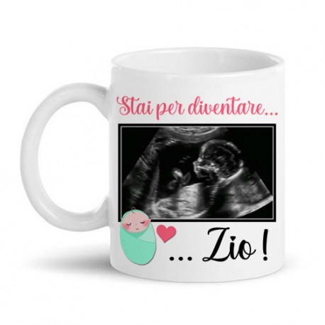 Tazza mug 11 oz Stai per diventare ZIO! Personalizzata con foto ecografia bimbo o bimba in arrivo, annuncio gravidanza!