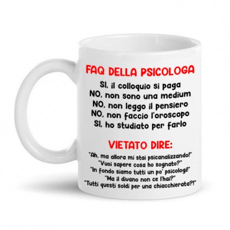 Tazza mug 11 oz FAQ PSICOLOGA, lista divertente delle regole!