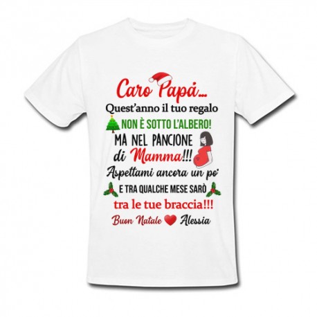 T-Shirt Maglietta Uomo Caro futuro papà il tuo regalo di Natale è nel pancione di mamma! Personalizzata con nome bimbo o bimba!