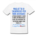 T-Shirt Maglietta Uomo Papà Disperato a prova di rigurgiti e schizzi! Vai alla grande! Personalizzata con nome bimbo o bimba!