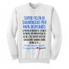 Felpa Girocollo Uomo Papà Disperato a prova di rigurgiti e schizzi! Vai alla grande! Personalizzata con nome bimbo o bimba!