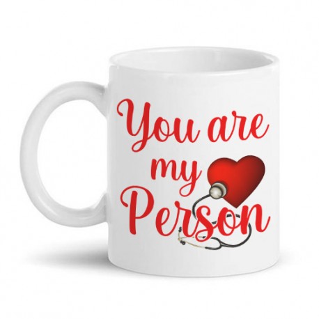 Tazza mug 11 oz You are my person! Sei la mia persona! Stetoscopio anatomy cuore!