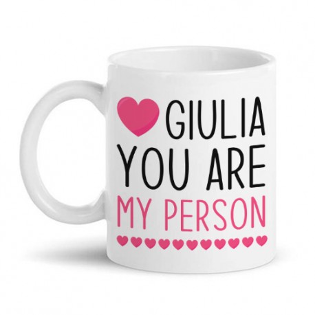 Tazza mug 11 oz You are my person! PERSONALIZZATA CON NOME! Anatomy amore amicizia!