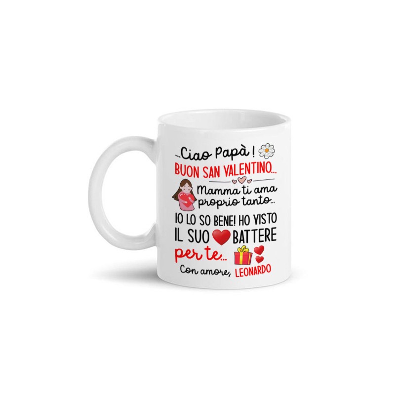 Tazza 11 oz Caro papà buon San Valentino! Mamma ti ama, il suo cuore batte  per