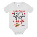 Body La mia Mamma è perfetta non ha bisogno dei tuoi consigli! Personalizzato con nome bimbo o bimba! Festa Mamma!