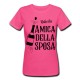 T-shirt donna PROMO Amica della Sposa PERSONALIZZATA CON NOME, addio al nubilato! Brindisi!