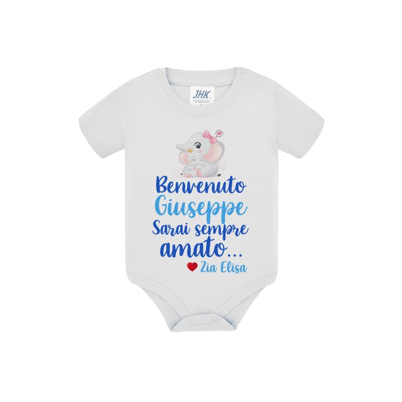 Body neonato Benvenuto, sarai sempre amato! Personalizzato con nome bimbo e  firma di zia, zio, nonna