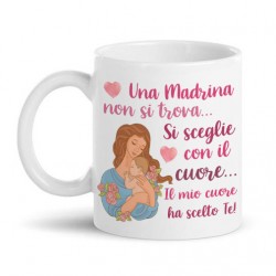 Tazza mug 11oz Una madrina non si trova si sceglie con il cuore, scritte rosa!