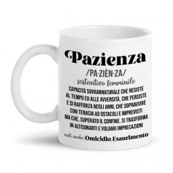 Tazza mug 11oz Pazienza, definizione divertente dizionario, capacità che si trasforma in insulti, idea regalo simpatica! 