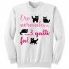 OUTLET Felpa girocollo donna "Ero normale... 3 gatti fa!", gattara divertente, PERSONALIZZABILE!