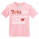 T-shirt bimba "Bella io? Devi vedere la mia mamma!"