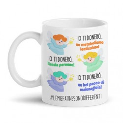 Tazza mug 11oz Le mie fatine sono differenti, ti donerò metabolismo lento, ansia, mai una gioia! Divertente!