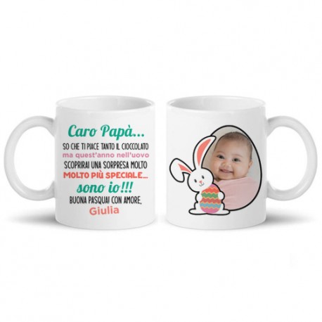 Tazza mug 11oz Caro papà la tua sorpresa di Pasqua sono io! Personalizzata con foto e nome bimba! Letterina e ovetto!