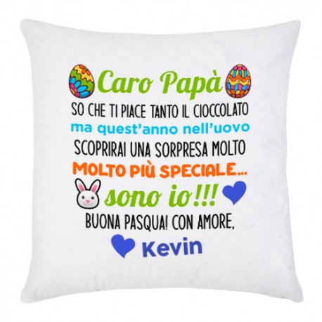 Federa per cuscino Caro papà nell'uovo di pasqua sorpresa speciale, sono io! Personalizzata con nome bimbo o bimba! 