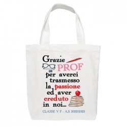 Shopper Grazie Prof per averci trasmesso passione e creduto in noi, personalizzata con classe e anno scolastico! 