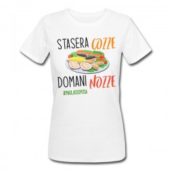 T-Shirt Maglietta donna Stasera Cozze Domani Nozze Ultima cena Addio nubilato, personalizzata con hashtag!