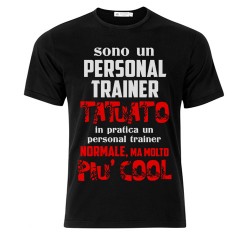  T-Shirt Maglietta nera Uomo Sono un Personal Trainer Tatuato, normale ma molto più cool! 