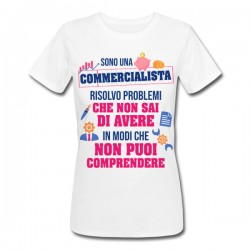 T-Shirt Maglietta Donna Sono Una commercialista, risolvo Problemi Che Non sai di Avere, Divertente, Laurea economia! Pink!