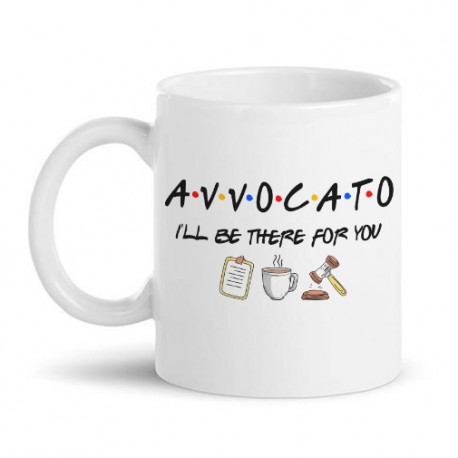 Tazza mug 11 oz Avvocato, I'll be There for You, Friends caffè martelletto, Regalo Laurea giurisprudenza! 