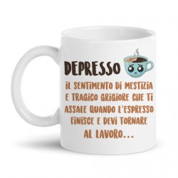  Tazza mug 11 oz Espresso Depresso, caffè divertente, sentimento tragico di quando devi tornare al lavoro! 