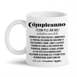 Tazza mug 11oz Compleanno, definizione dizionario, giornata del drink per dimenticare gli anni che compi, divertente!