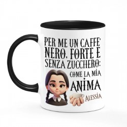  Tazza color mug 11 oz Per me caffè nero e senza zucchero come la mia anima! Mercoledì personalizzata con nome!