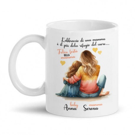 Tazza mug 11oz Festa della Mamma personalizzata con nomi di madre e bimba! L'abbraccio è il rifugio del cuore!