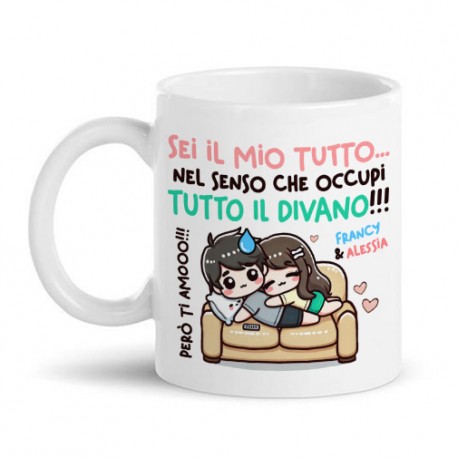Tazza mug 11oz Sei il mio tutto, occupi tutto il divano! Regalo divertente amore ti amo San Valentino, personalizzata con nomi!