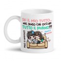 Tazza mug 11oz Sei il mio tutto, occupi tutto il divano! Regalo divertente amore ti amo San Valentino, personalizzata con nomi!