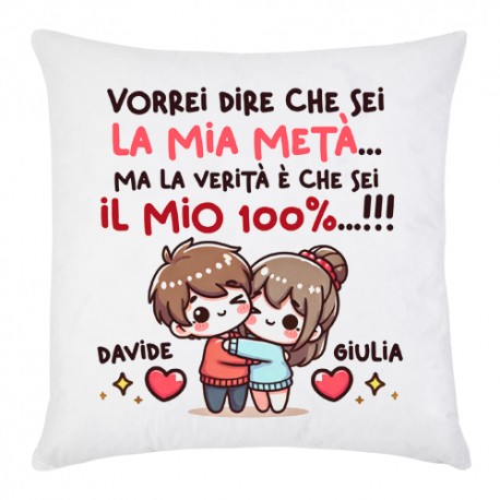 Federa per cuscino La mia metà, sei il mio 100%! Regalo divertente amore ti amo San Valentino, personalizzata con nomi!